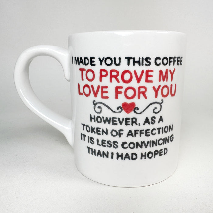 Prove My Love Mug
