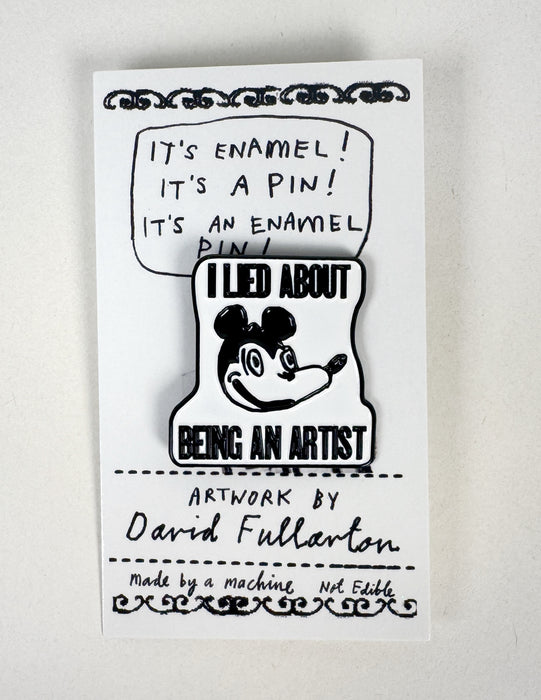 I Lied About Being an Artist Pin