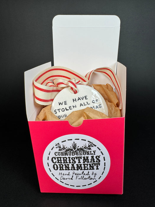 We Have Stolen All Your Christmas Presents Ornament