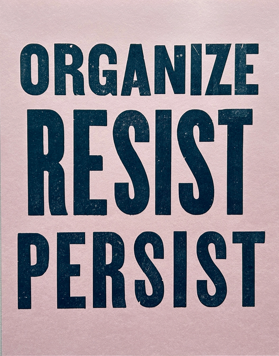 Organize, Resist, Persist
