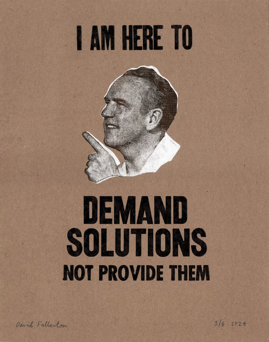 I Am Here to Demand Solutions (black version)