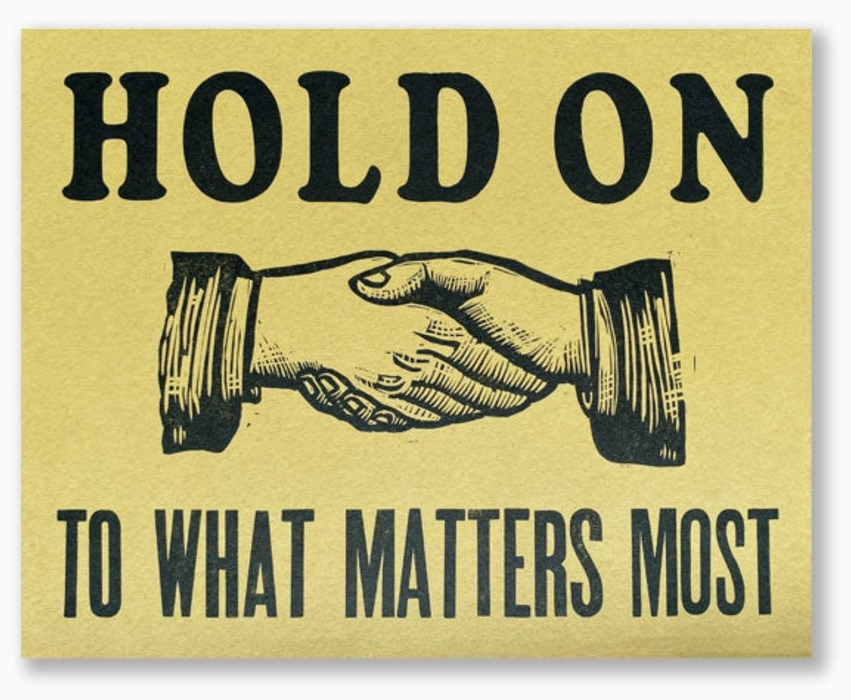 Hold On To What Matters Most