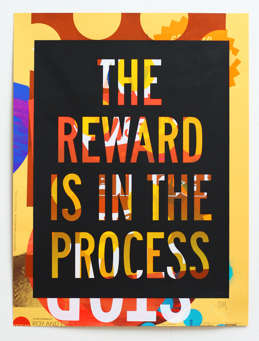 The reward is in the process (Roy + Edna)