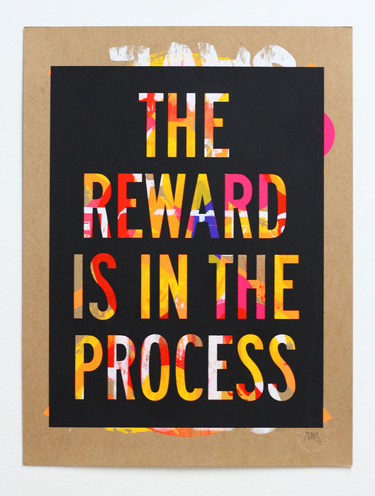 The reward is in the process (Brush)