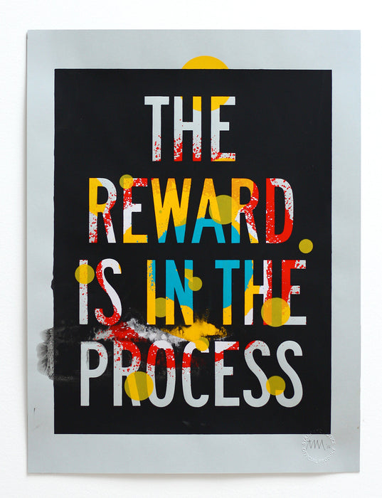 The reward is in the process (Gray)