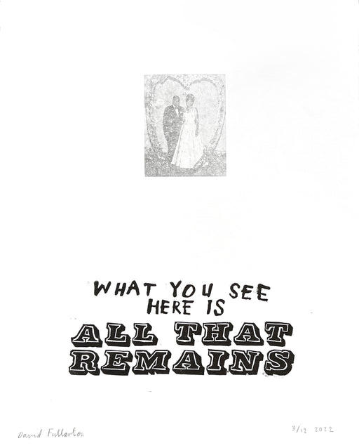 All that remains (letterpress print)